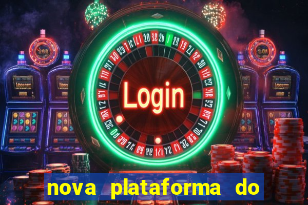 nova plataforma do jogo do tigre